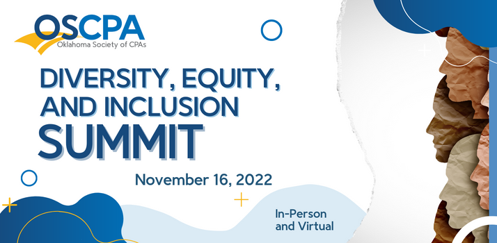 Graphic image design with text that states, 'Diversity, Equity, and Inclusion Summit. November 16, 2022. In-Person and Virtual. OSCPA logo on the left and side view of face profiles on right side.